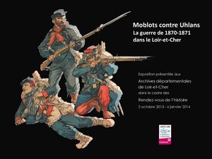 Exposition virtuelle "Moblots contre Uhlans", la guerre de 1870-1871 en Loir-et-Cher