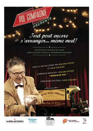 Dossier de présentation_Tout peut encore s'arranger même mal_Pol Cie