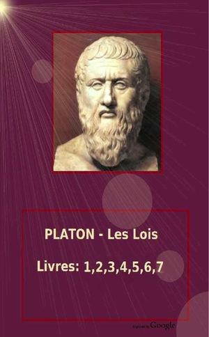 Platon, les Lois- (livres de 1 à 7) http://www.projethomere.com