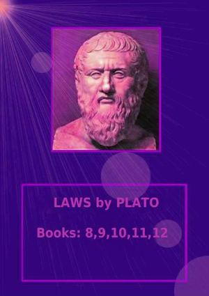 LAWS - By Plato (Books: 8,9,10,11,12)- http://www.projethomere.com