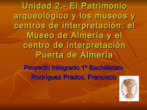 Unidad 2 El Museo De Almería Y Puerta De Almería
