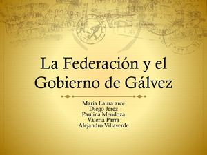 La Federación Y El Gobierno De Gálvez
