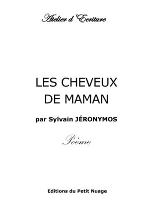 LES CHEVEUX DE MAMAN par Sylvain JÉRONYMOS Poème