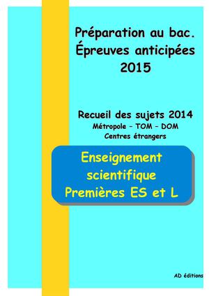 Bac 2015 / Ens. scientifique 1°ES - 1°L / Sujets 2014 Es L