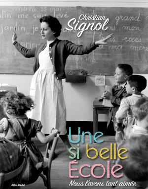 Une si belle école - Christian Signol