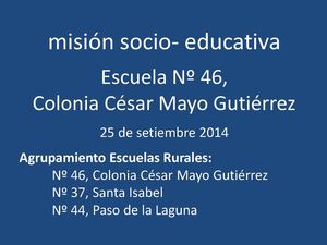 Fotos Misión socio educativa Colonia César Mayo Gutiérrez