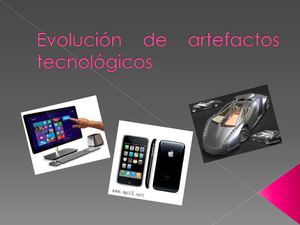 Evolución De Artefactos Tecnológicos