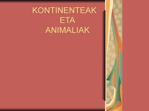 Kontinenteak eta animaliak 1