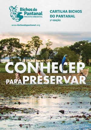 Bichos do Pantanal - Conhecer para preservar