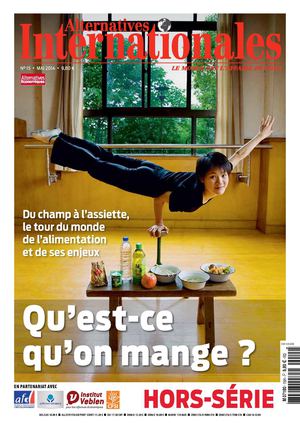 Alternatives Internationales HS n°15 - Qu'est-ce qu'on mange ?