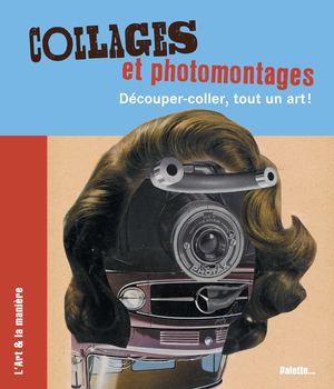 Collages et photomontages