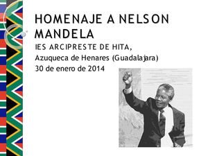 Homenaje a Nelson Mandela. IES Arcipreste De Hita