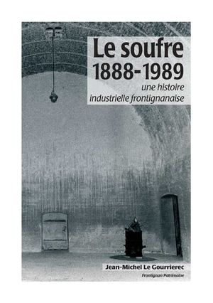 Frontignan Patrimoine - Le Soufre