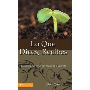 Lo Que Dices Recibes Don Gossett
