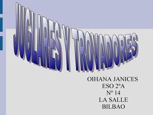 FINIS MUNDI: TROVADORES Y JUGLARES