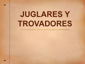 Juglares Y Trovadores