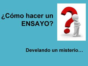 Como Hacer Un Ensayo