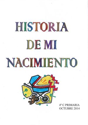 Historia De Mi Nacimiento (4º C)