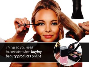 Things to be considered when planning to buy beauty products online