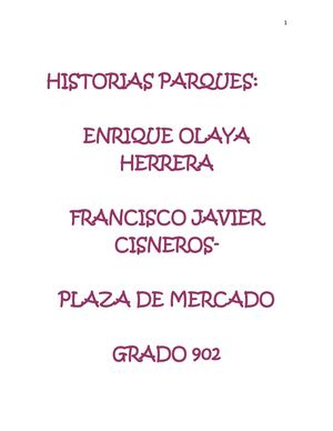 HISTORIAS PARQUES: ENRIQUE OLAYA HERRERA, FRANCISCO JAVIER CISNEROS- PLAZA DE MERCADO
