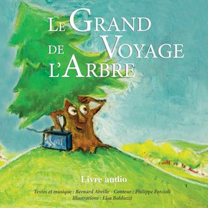 LE GRAND VOYAGE DE L'ARBRE
