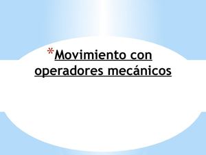 Movimiento Con Operadores Mecánicos