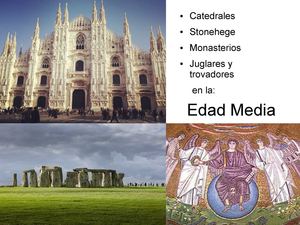 Catedrales, Stonehege, Monasterios Y Juglares Y Trovadores