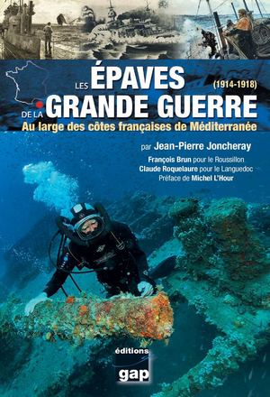 Les épaves de la Grande Guerre, aux larges des côte françaises de Méditerranée