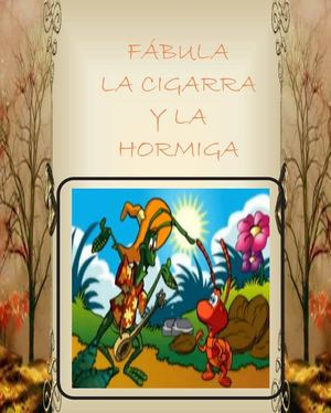La Cigarra Y La Hormiga