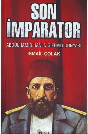 Son İMparator Abdülhaid Han%27ın Gizemli Dünyası