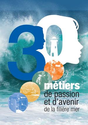 30 métiers de passion et d'avenir de la filière mer