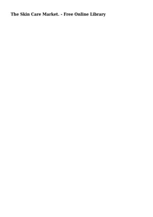 The Skin Care Market. - Free Online Library