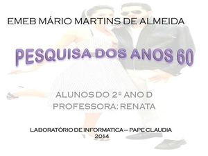 Pesquisa Anos 60 -  2º Ano D, Ciclo II