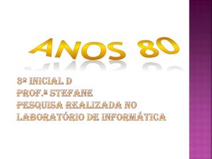 Pesquisa Anos 80 - 3º Inicial D