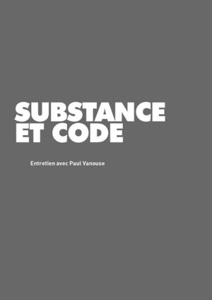 Substance et code, entretien avec Paul Vanouse