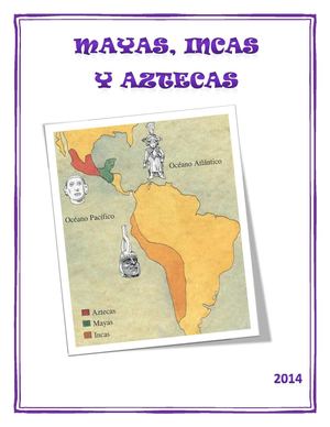 Mayas, Incas Y Aztecas. 4º A