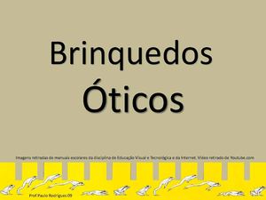Brinquedos ÓTicos