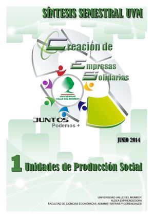 Síntesis Semestral UVM: 1 vol. Unidades de Producción Social, Junio 2014