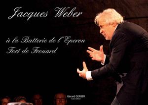 Jacques Weber à la Batterie de l'Eperon Fort de Frouard