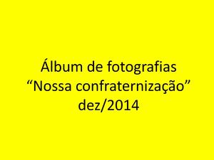 ÁLbum De Fotografias Confraternização