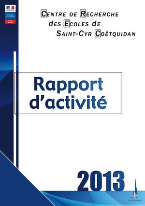 Centre de Recherche des Écoles de Saint-Cyr Coëtquidan : Rapport d'activité 2013