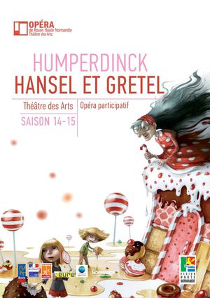 OPÉRA DE ROUEN HAUTE-NORMANDIE : PROGRAMME D'HASNEL ET GRETEL