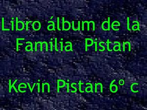 Álbum Kevin Pistan 6º C