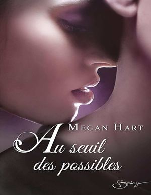 Au Seuil Des Possibles Megan Hart