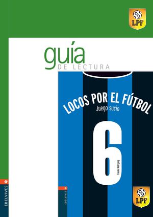 Locos Por El Futbol Un Juego Sucio