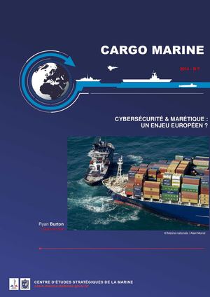 CARGO MARINE N°7/14 - Ryan Burton - Cybersécurité Et Marétique