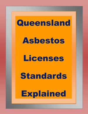 Queensland Asbestos Licenses Standards Explained Brisbane Asbestos Portal