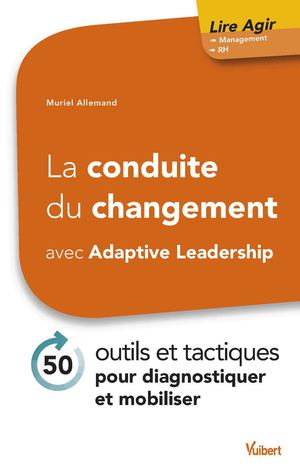 La conduite du changement avec Adaptive Leadership