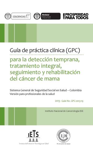 Guía De Práctica Clínica (Gpc) Para La Detección Temprana, Tratamiento Integral, Seguimiento Y Rehabilitación Del Cáncer De Mama