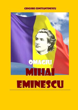 Omagiu Lui Mihai Eminescu